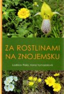 Za rostlinami na Znojemsku - Ladislav Fiala, Hana Vymazalová