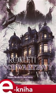 Prokletí Schwartzovy vily