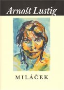 Miláček - Arnošt Lustig