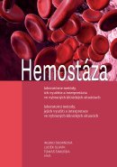 Hemostáza: laboratorní metody, jejich využití a interpretace ve vybraných klinických situacích