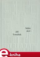 Málo slov - Jiří Tomášek