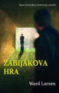 Zabijákova hra - Ward Larsen