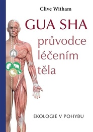 Gua sha - průvodce léčením těla