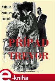 Případ Trevor - Natalie Sumner Lincoln