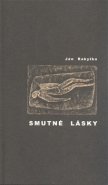 Smutné lásky - Ján Rakytka