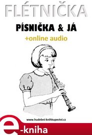 Flétnička, písnička & já (+online audio)