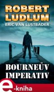 Bourneův imperativ - Robert Ludlum, Eric van Lustbader