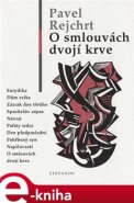 O smlouvách dvojí krve - Pavel Rejchrt