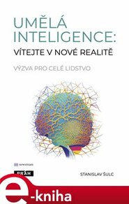 Umělá inteligence: vítejte v nové realitě
