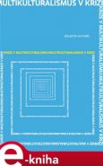 Krize v multikulturalismu - Multikulturalismus v krizi