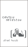 Cestou necestou - Alfréd Kocáb