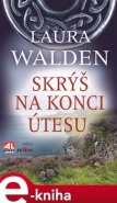 Skrýš na konci útesu - Laura Walden