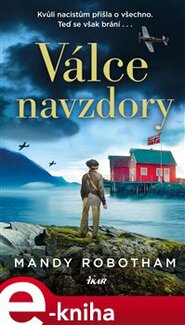 Válce navzdory