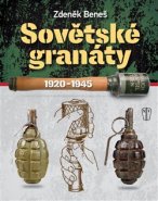 Sovětské granáty v období 1920 - 1945 - Zdeněk Beneš