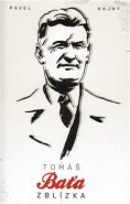 Tomáš Baťa zblízka - Pavel Hajný
