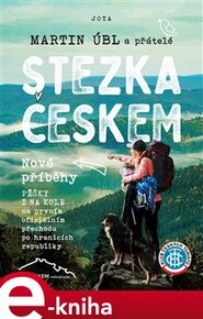 Stezka Českem - Nové příběhy