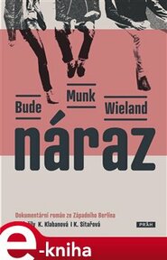 Náraz - Heinz Bude, Bettina Munková, Karin Wielandová