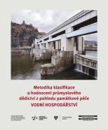 Metodika klasifikace a hodnocení průmyslového dědictví z pohledu památkové péče – vodní hospodářství