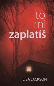 To mi zaplatíš - Lisa Jackson