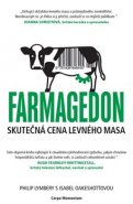 Farmagedon, skutečná cena levného masa - Philip Lymbery, Isabel Oakeshottová