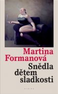 Snědla dětem sladkosti - Martina Formanová