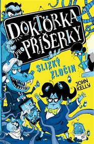 Doktorka pro příšerky: Slizký zločin