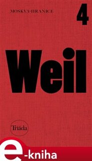 Moskva-hranice - Jiří Weil