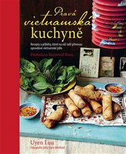 Pravá vietnamská kuchyně - Uyen Luu