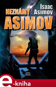 Neznámý Asimov - Isaac Asimov