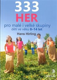 333 her pro malé i velké skupiny dětí ve věku 8 - 14 let - Hans Hirling