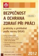 Bezpečnost a ochrana zdraví při práci prakticky a přehledně podle normy OHSAS