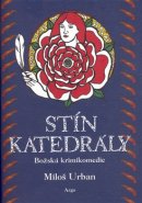 Stín katedrály - Miloš Urban