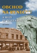 Obchod na rynečku a muži ze železářstv - Jan Johna