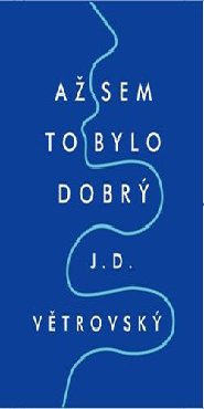 Až sem to bylo dobrý