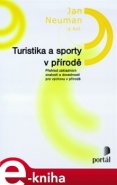 Turistika a sporty v přírodě - Jan Neuman, Jiří Brtník