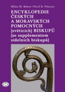 Encyklopedie českých a moravských pomocných (světících) biskupů - Pavel R. Pokorný, Milan Buben