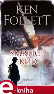Smrtící kód - Ken Follett