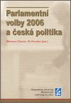 Parlamentní volby 2006  a česká politika - Břetislav Dančák, Vít Hloušek