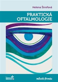 Praktická oftalmologie - Helena Štrofová