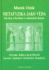 Metafyzika jako věda. Ibn Síná a Ibn Rušd ve scholastické diskusi - Marek Otisk