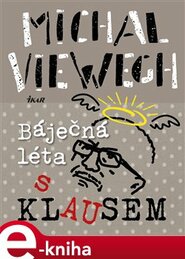 Báječná léta s Klausem - Michal Viewegh