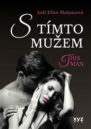 S tímto mužem - This Man 4 - Jodi Ellen Malpasová