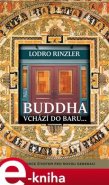 Buddha vchází do baru - Lodro Rinzler