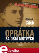 Oprátka za osm mrtvých - Roman Cílek