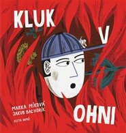 Kluk v ohni - Marka Míková
