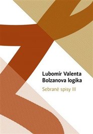 Lubomír Valenta: Bolzanova logika