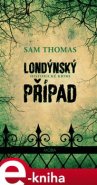 Londýnský případ - Sam Thomas