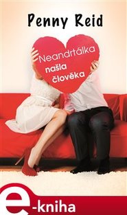 Neandrtálka našla člověka - Penny Reid