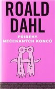Příběhy nečekaných konců - Roald Dahl