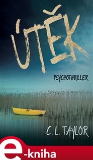 Útěk - C. L. Taylor